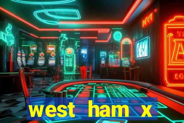 west ham x wolverhampton palpites